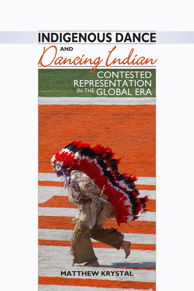 University Press of Colorado - Indigenous Dance and Dancing Indian