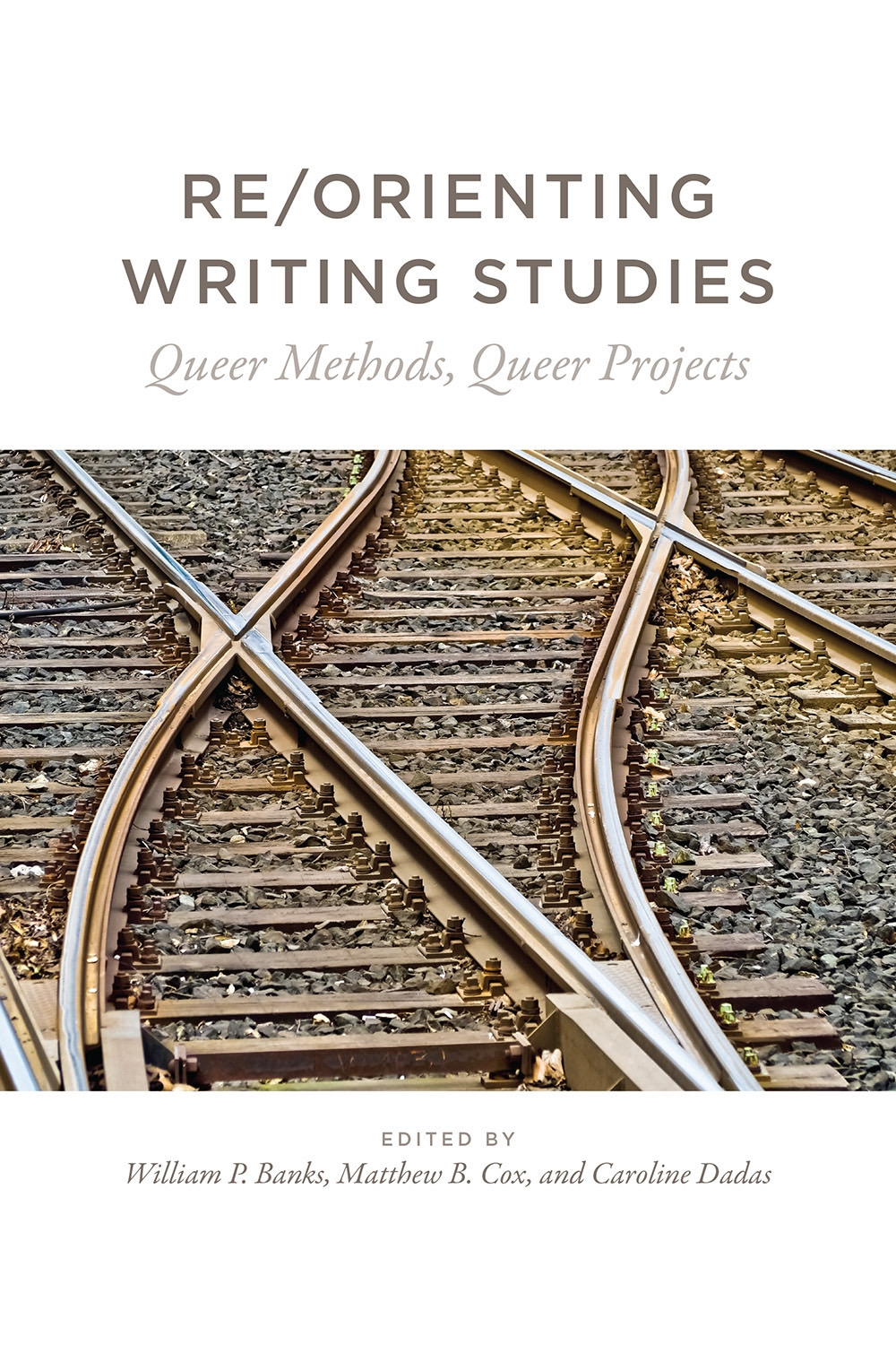 Re/Orienting Writing Studies Re/Orienting Writing Studies