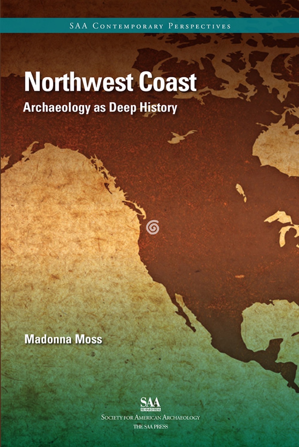 Northwest Coast University Press of Colorado - Recent Developments in Southeastern Archaeology