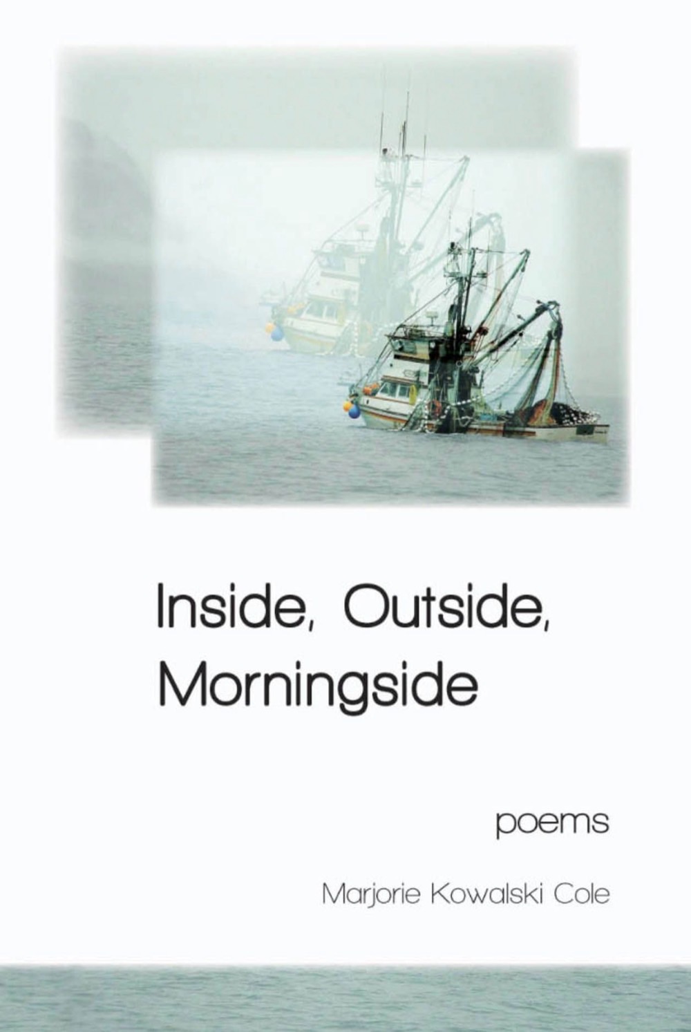 Inside, Outside, Morningside