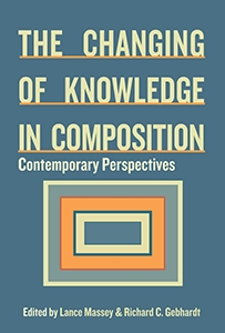 University Press of Colorado - The Changing of Knowledge in Composition