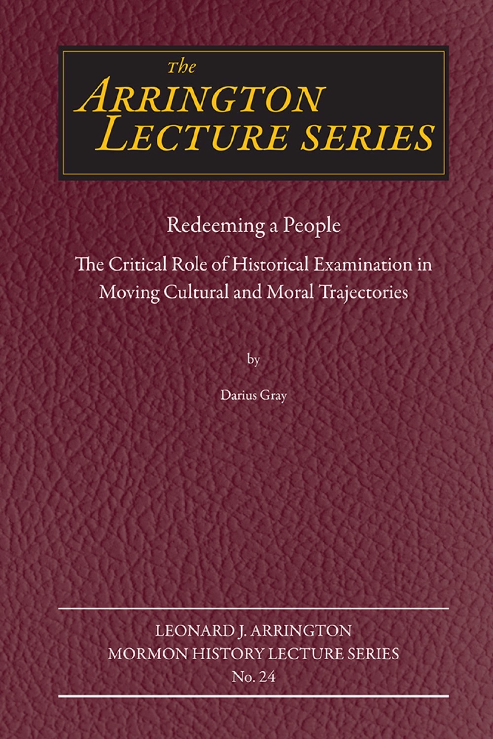 University Press of Colorado - Leonard J Arrington Lecture Series