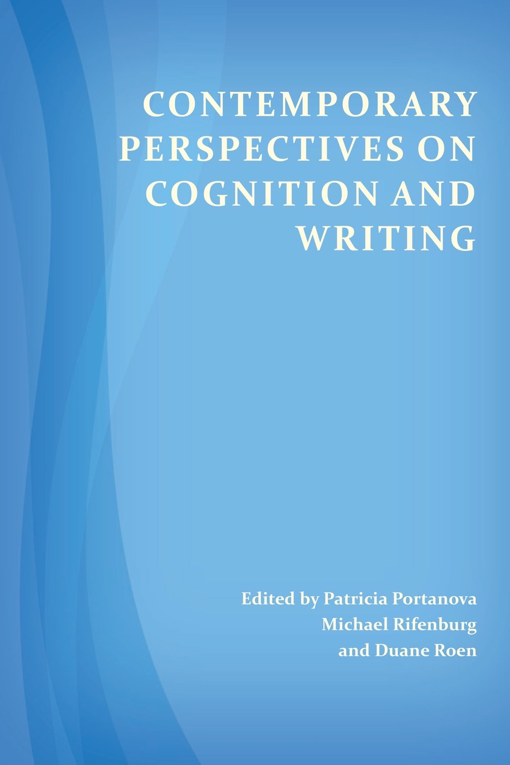 Contemporary Perspectives on Cognition and Writing Contemporary Perspectives on Cognition and Writing