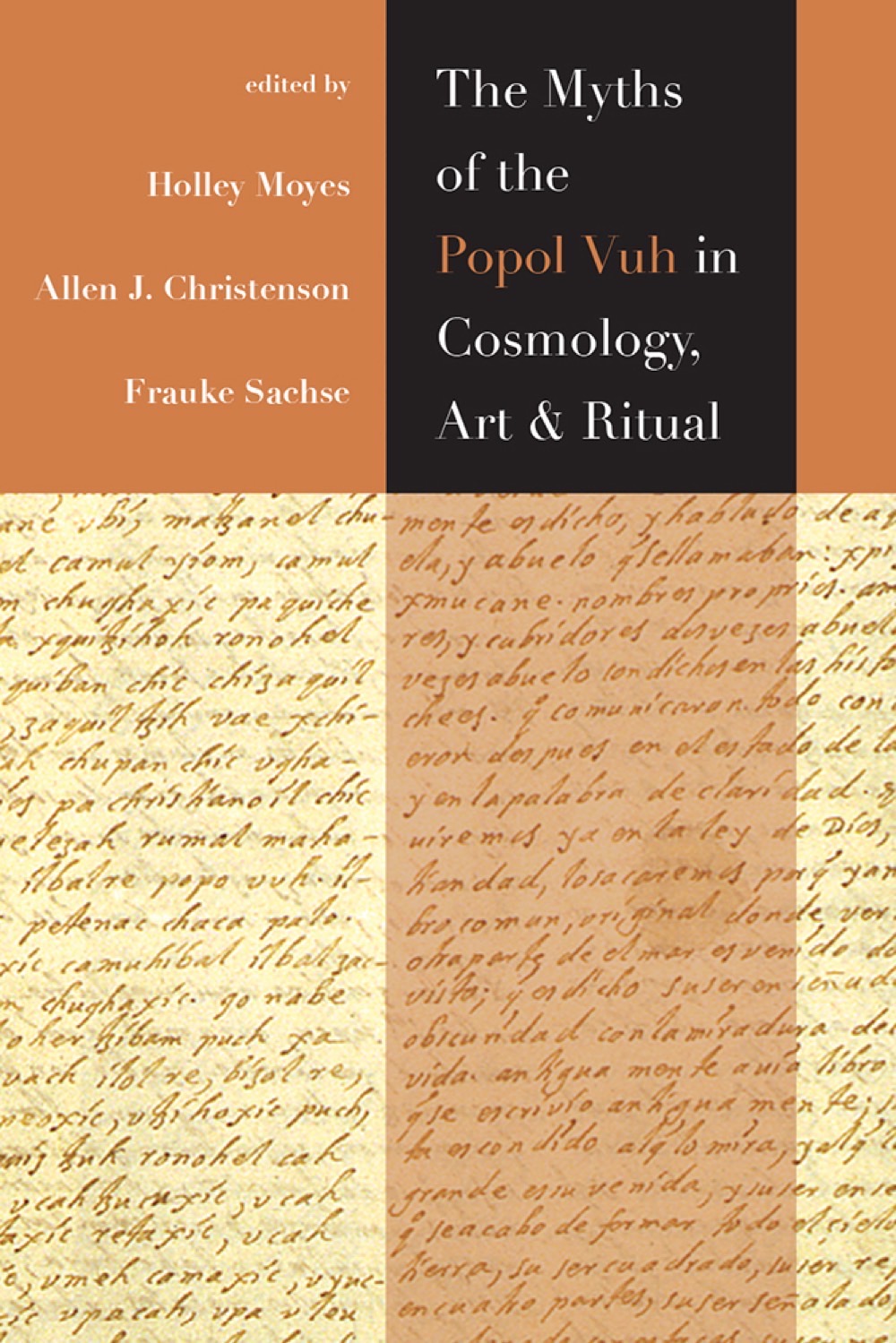 The Myths of the Popol Vuh in Cosmology, Art, and Ritual University Press of Colorado - Interregional Interaction in Ancient Mesoamerica