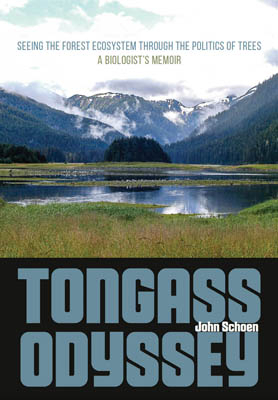 Tongass Odyssey University Press of Colorado - Alaska in the Progressive Age